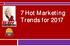 7 Hot Marketing Trends for 2017