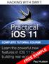 HACKING WITH SWIFT. Practical. ios 11 COMPLETE TUTORIAL COURSE. Learn the powerful new. features in ios 11 by MP. building real-world Eapps