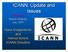 ICANN: Update and. Issues
