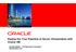 Realize the True Potential of Server Virtualization with Oracle VM. Rossella Bellini Principal Sales Consultant HW Business Uniti