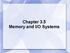 Chapter 3.5 Memory and I/O Systems