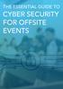 THE ESSENTIAL GUIDE TO CYBER SECURITY FOR OFFSITE EVENTS