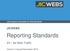 Joint Industry Committee for Web Standards JICWEBS. Reporting Standards. AV / Ad Web Traffic
