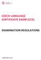 CZECH LANGUAGE CERTIFICATE EXAM (CCE) EXAMINATION REGULATIONS