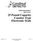 Cardinal. 25 Pound Capacity Counter Type Electronic Scale OPERATION MANUAL. MSB-25 Series