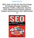 SEO: How To Get On The First Page Of Google (Google Analytics, Website Traffic, Adwords, Pay Per Click, Website Promotion, Search Engine
