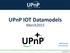 UPnP IOT Datamodels. March2015. UPnP Forum UPnP Forum