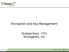 Encryption and Key Management. Arshad Noor, CTO StrongAuth, Inc. Copyright StrongAuth, Inc Version 1.1