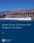 Dams Sector Cybersecurity Program Guidance