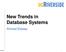 New Trends in Database Systems