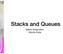 Stacks and Queues. David Greenstein Monta Vista