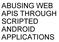 ABUSING WEB APIS THROUGH ANDROID APPLICATIONS