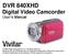DVR 840XHD Digital Video Camcorder User s Manual