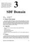 SDF Domain. 3.1 Purpose of the Domain. 3.2 Using SDF Deadlock. Steve Neuendorffer