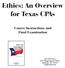 Ethics: An Overview for Texas CPAs