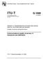INTERNATIONAL TELECOMMUNICATION UNION. SERIES G: TRANSMISSION SYSTEMS AND MEDIA, DIGITAL SYSTEMS AND NETWORKS Quality of service and performance