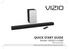 QUICK START GUIDE Model: SB3621n-E8M VIZIO Sound Bar. Please read this guide before using the product.