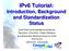 IPv6 Tutorial: Introduction, Background and Standardization Status