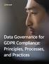 Data Governance for GDPR Compliance: Principles, Processes, and Practices