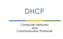 DHCP. Computer Networks and Communicaton Protocols