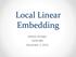 Local Linear Embedding. Katelyn Stringer ASTR 689 December 1, 2015