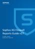 Sophos XG Firewall v Release Notes. Sophos XG Firewall Reports Guide v17