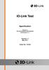 IO-Link Test Specification Related to IO-Link Interface and System Specification V1.1 Version 1.1 May 2011 Order No: