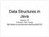 Data Structures in Java. Session 18 Instructor: Bert Huang