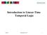Introduction to Linear-Time Temporal Logic. CSE 814 Introduction to LTL