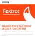 Making the Leap from Legacy to foxtrot