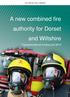 NOT PROTECTIVELY MARKED. A new combined fire authority for Dorset and Wiltshire