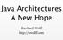 Java Architectures A New Hope. Eberhard Wolff