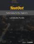 TestOut Desktop Pro Plus - English 4.1.x LESSON PLAN