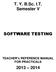 T. Y. B.Sc. I.T. Semester V SOFTWARE TESTING. TEACHER s REFERENCE MANUAL FOR PRACTICALS