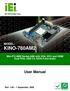 KINO-780AM2. User Manual MODEL: Mini-ITX AMD Socket AM2 with VGA, DVI-I and HDMI Dual PCIe, USB 2.0, SATA II and Audio. Rev September, 2009