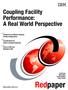 Redpaper. Coupling Facility Performance: A Real World Perspective. Front cover. ibm.com/redbooks
