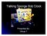 Talking Sponge Bob Clock. Presented By: Group 7