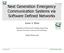 Next Generation Emergency Communication Systems via Software Defined Networks