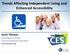 Trends Affecting Independent Living and Enhanced Accessibility Kevin Tillmann