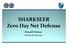 SHARKSEER Zero Day Net Defense. Ronald Nielson Technical Director