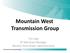 Mountain West Transmission Group. Tim Vigil RT Merchant Manager Western Area Power Administration