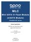 MLC. Mini SATA III Flash Module (msata Module) PHANES-HR Series. Product Specification. APRO MLC mini SATA III flash module