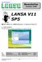 LANSA V11 SP5. What's New in LANSA Version 11 Service Pack 5? All LANSA products running on workstations now support Vista SP1.
