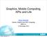 Graphics, Mobile Computing, APIs and Life