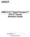 AMD-8131 TM HyperTransport TM PCI-X Tunnel Revision Guide