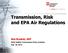 Transmission, Risk and EPA Air Regulations