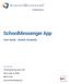 SchoolMessenger App. User Guide - Mobile (Android) 100 Enterprise Way, Suite A-300. Scotts Valley, CA