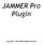 JAMMER Pro Plugin. Copyright All Rights Reserved