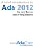 A brief introduction to. Ada by John Barnes. Chapter 4 - Tasking and Real-Time. Courtesy of
