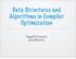 Data Structures and Algorithms in Compiler Optimization. Comp314 Lecture Dave Peixotto